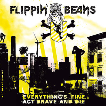 Flippin' Beans - CD - Everything's fine... Act brave and die