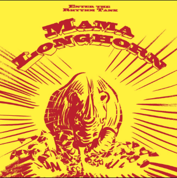 Mama Longhorn - LP - Enter The Rhythm Tank
