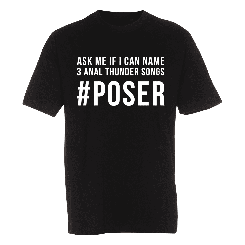 Anal Thunder - T-Paita - #POSER - Musta