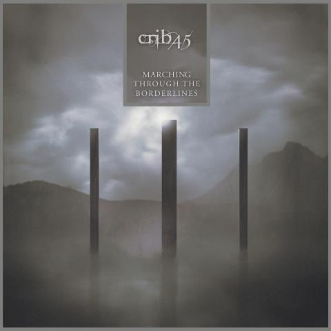 Crib45 - CD - Marching Through the Borderlines