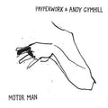 Payperwork &amp; Andy Gymhill - Motor Man