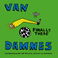 Van Dammes - Finally There 7"